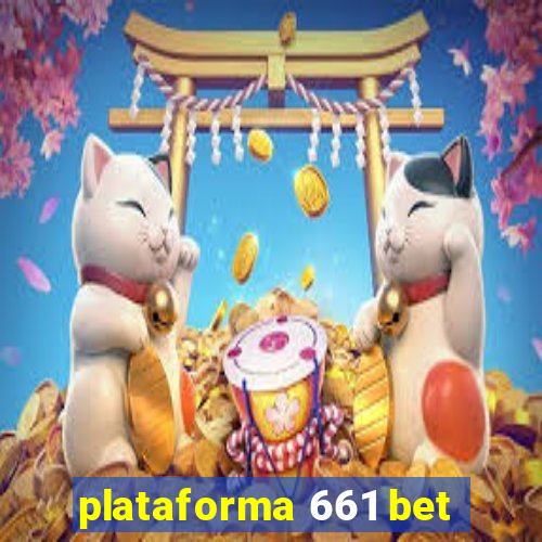 plataforma 661 bet